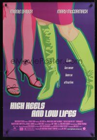7x307 HIGH HEELS & LOW LIFES DS 1sh '01 Minnie Driver, Mary McCormack, cool artwork!