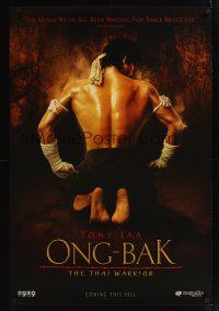 7x492 ONG-BAK teaser DS 1sh '03 martial arts, cool image of Tony Jaa, Muai Thai!