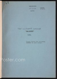 7y132 ULTIMATE WARRIOR revised final draft script August 14, 1974, screenplay by Robert Clouse