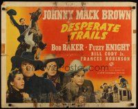7z340 DESPERATE TRAILS 1/2sh '39 cowboy Johnny Mack Brown, Bob Baker, Fuzzy Knight!