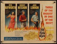 7z368 FIRE DOWN BELOW style B 1/2sh '57 sexy Rita Hayworth, Robert Mitchum & Jack Lemmon!