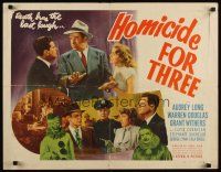 7z417 HOMICIDE FOR THREE style B 1/2sh '48 Audrey Long, death has the last laugh!