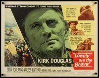 7z495 LONELY ARE THE BRAVE 1/2sh '62 Kirk Douglas classic, who was strong enough to tame him?