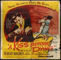 8d107 KISS BEFORE DYING 6sh '56 great close up art of Robert Wagner & Joanne Woodward!
