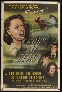 8e131 BURY ME DEAD 1sh '47 Cathy O'Donnell, Hugh Beaumont, film noir!