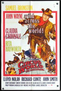 8e164 CIRCUS WORLD 1sh '65 Claudia Cardinale, John Wayne is wild across the world!