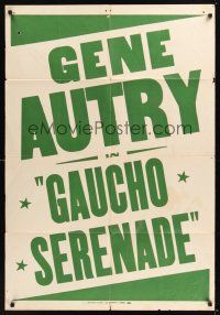 8e339 GAUCHO SERENADE 1sh '40 singing western cowboy Gene Autry!