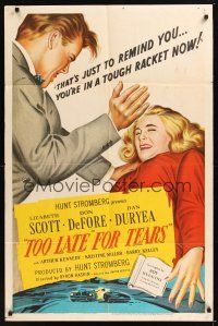 8e906 TOO LATE FOR TEARS 1sh '49 Dan Duryea lets Lizabeth Scott know she's in a tough racket now!