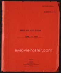 8s244 WHILE NEW YORK SLEEPS revised final draft script June 23, 1938, screenplay by Hyland & Ray!