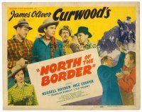 8t083 NORTH OF THE BORDER TC '46 Russell Hayden, Inez Cooper, James Oliver Curwood story!