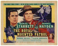 8t101 ROYAL MOUNTED PATROL TC '41 Charles Starrett & Russell Hayden are two great thrill stars!