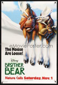 8z175 BROTHER BEAR advance DS 1sh '03 Disney Pacific Northwest animal cartoon, the moose are loose!