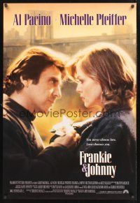 8z425 FRANKIE & JOHNNY 1sh '91 close up of Al Pacino & Michelle Pfeiffer!