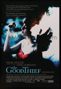 8z487 GOOD THIEF DS 1sh '02 directed by Neil Jordan, Nick Nolte wants what money can't buy!