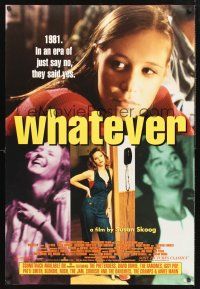 8z780 WHATEVER 1sh '98 Susan Skoog directed, Liza Weil, in an era of just say no, they said yes!