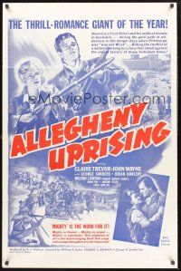 9e058 ALLEGHENY UPRISING 1sh R60s John Wayne, Claire Trevor, mighty is the word for it!