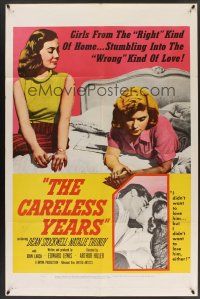 9e236 CARELESS YEARS 1sh '57 girls from the right homes stumble into the wrong kind of love!