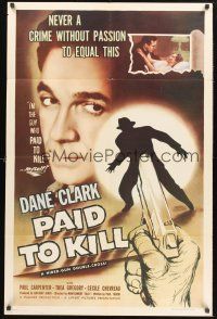 9e697 PAID TO KILL 1sh '54 close up of Dane Clark as the guy who paid to kill himself!
