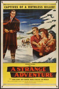 9e848 STRANGE ADVENTURE 1sh '56 they're captives of a ruthless killer in the High Sierras!
