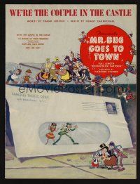 9p410 MR. BUG GOES TO TOWN sheet music '41 Dave Fleischer cartoon, We're the Couple in the Castle!