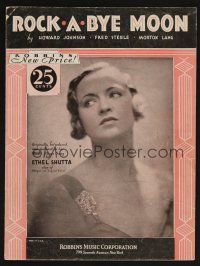 9p446 ROCK-A-BYE MOON sheet music '32 Johnson, Steele & Lang, portrait of pretty Ethel Shutta!