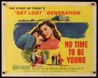 9s651 NO TIME TO BE YOUNG 1/2sh '57 1st Robert Vaughn, too old to be teens, too young to be adults!
