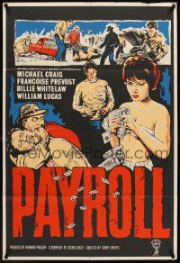 1a690 PAYROLL English 1sh '62 Michael Craig, Francoise Prevost, cool crime silkscreen artwork!