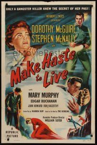 1a593 MAKE HASTE TO LIVE 1sh '54 gangster Stephen McNally knows Dorothy McGuire's secret!