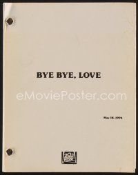 1c127 BYE BYE LOVE revised shooting script May 13, 1994, screenplay by Gary Goldberg & Hall!