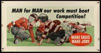 1s300 MAN FOR MAN OUR WORK MUST BEAT COMPETITION special 28x54 motivational poster '54 make sales, make jobs!