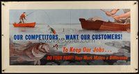 1s303 OUR COMPETITORS...WANT OUR CUSTOMERS special 28x54 motivational poster '52 do your part to keep our jobs!