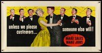 1s312 UNLESS WE PLEASE OUR CUSTOMERS...SOMEONE ELSE WILL special 28x54 motivational poster '54 art of dance stag line