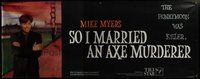 1s285 SO I MARRIED AN AXE MURDERER vinyl banner '93 Mike Myers, the honeymoon was killer!