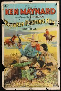 1w087 BETWEEN FIGHTING MEN 1sh '32 great art of cowboy Ken Maynard with smoking gun, Ruth Hall!