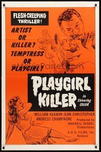 1w700 PLAYGIRL KILLER 1sh '67 William Kerwin, Jean Christopher, flesh-creeping thriller!