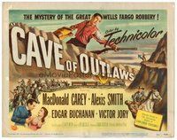 1x097 CAVE OF OUTLAWS TC '51 Macdonald Carey, sexy Alexis Smith, William Castle western!