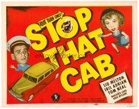 1x266 STOP THAT CAB TC '51 Sid Melton, Iris Adrian, Tom Neal, wacky art of old taxi!
