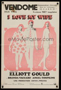 2b530 I LOVE MY WIFE Belgian '71 Elliott Gould has too many women, Brenda Vaccaro, Angel Tompkins!
