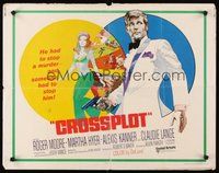 2c084 CROSSPLOT 1/2sh '70 Roger Moore, Martha Hyer & Alexis Kanner in spy thriller!