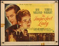 2c193 IMPERFECT LADY style B 1/2sh '46 Lewis Allen directed, Ray Milland & pretty Teresa Wright!