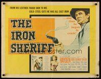 2c196 IRON SHERIFF 1/2sh '57 Sterling Hayden was all cast iron, Constance Ford!