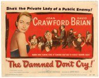 2j208 DAMNED DON'T CRY TC '50 Joan Crawford is the private lady of a Public Enemy!