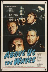 2p013 ABOVE US THE WAVES 1sh '56 art of John Mills & English WWII sailors in sub!