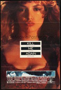2p422 KILL ME AGAIN 1sh '89 John Dahl film noir, great close-up of sexy Joanne Whalley-Kilmer!