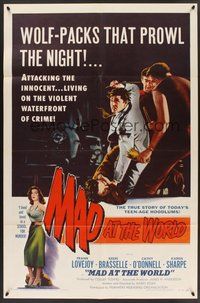 2p485 MAD AT THE WORLD 1sh '55 art of sexy bad girl & teen hoodlums terrorizing the innocent!