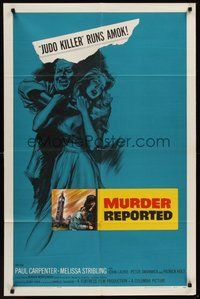2p573 MURDER REPORTED 1sh '58 artwork of Judo Killer attacking woman!