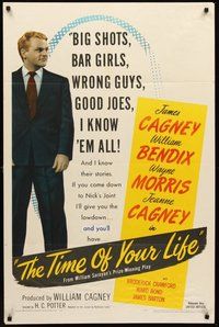 2p912 TIME OF YOUR LIFE 1sh '47 James Cagney knows big shots, bar girls, wrong guys & good joes!