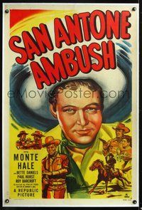 2s523 SAN ANTONE AMBUSH linen 1sh '49 great close up artwork of Texas cowboy Monte Hale!