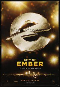 2y255 CITY OF EMBER teaser DS 1sh '08 Tim Robbins, Bill Murray, cool logo!