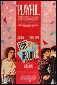 2z456 LOVE ON THE GROUND arthouse 1sh '84 Jacques Rivette directed, Jane Birkin, Geraldine Chaplin!